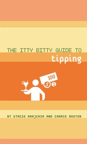 The Itty Bitty Guide to Tipping