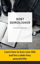 Debt Demolisher【電子書籍】[ Tumisang Nony
