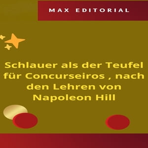 Schlauer als der Teufel für Concurseiros , nach den Lehren von Napoleon Hill