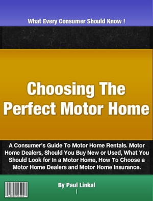 Choosing The Perfect Motor Home