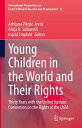 ŷKoboŻҽҥȥ㤨Young Children in the World and Their Rights Thirty Years with the United Nations Convention on the Rights of the ChildŻҽҡۡפβǤʤ14,585ߤˤʤޤ