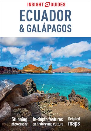 Insight Guides Ecuador & Galápagos: Travel Guide eBook