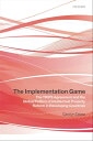 The Implementation Game The TRIPS Agreement and the Global Politics of Intellectual Property Reform in Developing Countries