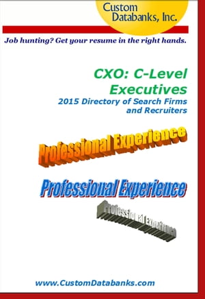 CXO: C-Level Executives 2015 Directory of Search Firms and Recruiters