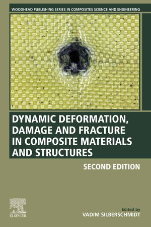 Dynamic Deformation, Damage and Fracture in Composite Materials and Structures【電子書籍】