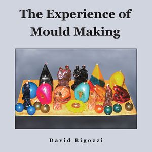 The Experience of Mould Making