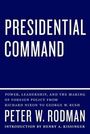 Presidential Command Power, Leadership, and the 