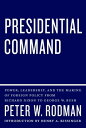 Presidential Command Power, Leadership, and the 