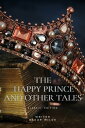 The Happy Prince and Other Tales【電子書籍】[ Oscar Wilde ]