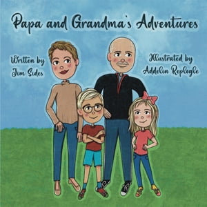 Papa and Grandma's Adventures