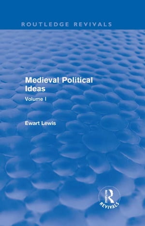 Medieval Political Ideas (Routledge Revivals)