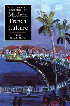 ŷKoboŻҽҥȥ㤨The Cambridge Companion to Modern French CultureŻҽҡۡפβǤʤ4,165ߤˤʤޤ