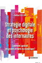 Strat?gie digitale et psychologie des internaute