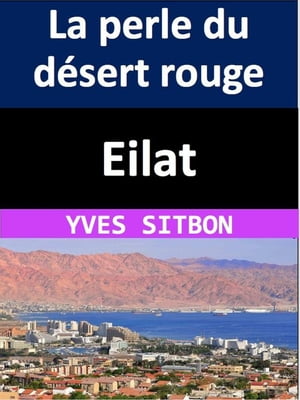 Eilat : La perle du désert rouge