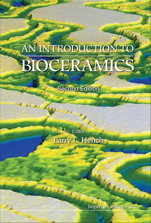 Introduction To Bioceramics, An (2nd Edition)