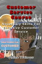 ŷKoboŻҽҥȥ㤨Customer Service Course: Necessary Skills For Effective Customer ServiceŻҽҡ[ Online Trainees ]פβǤʤ340ߤˤʤޤ