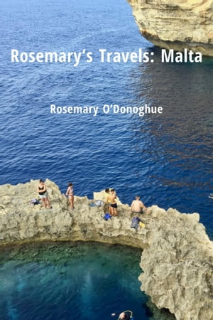 Rosemary's Travels: Malta【電子書籍】[ Rosemary O'Donoghue ]