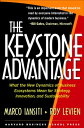 The Keystone Advantage What the New Dynamics of Business Ecosystems Mean for Strategy, Innovation, and Sustainability【電子書籍】 Marco Iansiti