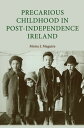 Precarious childhood in post-independence Ireland