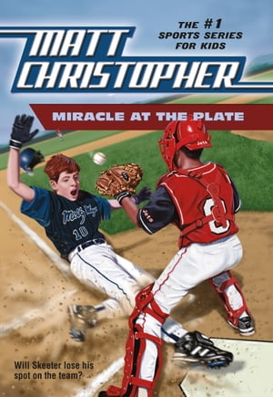 Miracle at the Plate【電子書籍】[ Matt Christopher ]