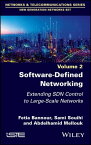 Software-Defined Networking 2 Extending SDN Control to Large-Scale Networks【電子書籍】[ Fetia Bannour ]