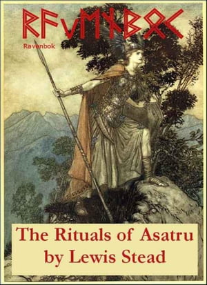 Ravenbok, The Rituals Of Asatru (Norse Paganism)