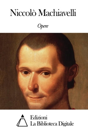 Opere di Niccolò Machiavelli