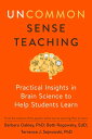 Uncommon Sense Teaching Practical Insights in Brain Science to Help Students Learn【電子書籍】 Terrence J. Sejnowski