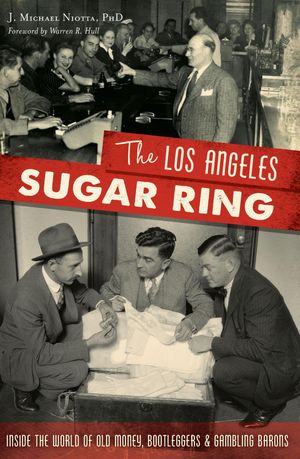 ŷKoboŻҽҥȥ㤨The Los Angeles Sugar Ring Inside the World of Old Money, Bootleggers & Gambling BaronsŻҽҡ[ Michael Niotta ]פβǤʤ18ߤˤʤޤ