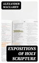 Expositions of Holy Scripture Second Corinthians, Galatians, and Philippians Chapters / I to End. Colossians, Thessalonians, and First Timothy