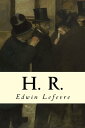 H.R.【電子書籍】[ Edwin Lefevre ]