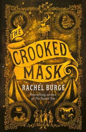The Crooked Mask (sequel to The Twisted Tree)【電子書籍】 Rachel Burge