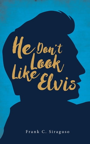 He Don't Look Like Elvis