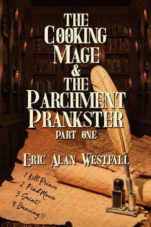 ŷKoboŻҽҥȥ㤨The Cooking Mage & The Parchment Prankster Part OneŻҽҡ[ Eric Alan Westfall ]פβǤʤ450ߤˤʤޤ