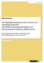 Die Kapitalkonzeptionen des Gesetzes zur Schaffung deutscher Immobilien-Aktiengesellschaften mit b rsennotierten Anteilen (REIT-Gesetz) Eine vergleichende Analyse unter besonderer Ber cksichtigung des Gesetzeszwecks【電子書籍】 Marcel Kunze