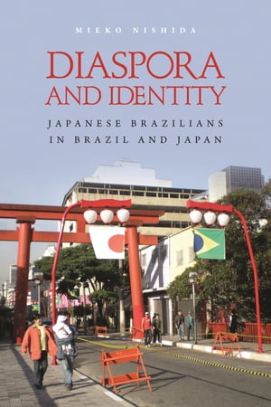 Diaspora and Identity Japanese Brazilians in Brazil and Japan