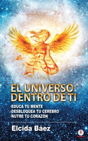 El Universo dentro de ti【電子書籍】[ Elcida B?ez ]