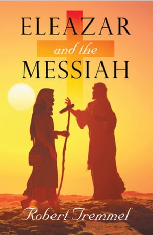 Eleazar and the Messiah