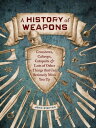 A History of Weapons Crossbows, Caltrops, Catapults Lots of Other Things that Can Seriously Mess You Up【電子書籍】 John O 039 Bryan