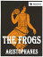 The FrogsŻҽҡ[ Aristophanes ]