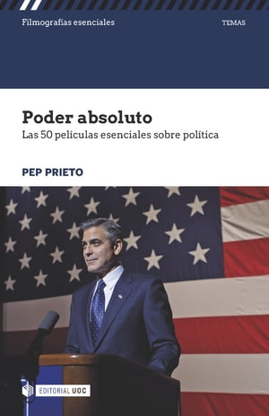 Poder absoluto. Las 50 películas esenciales sobre política