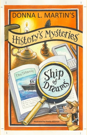 HISTORY'S MYSTERIES Ship of Dreams【電子書