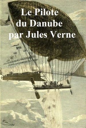 ŷKoboŻҽҥȥ㤨Le Pilote du DanubeŻҽҡ[ Jules Verne ]פβǤʤ162ߤˤʤޤ