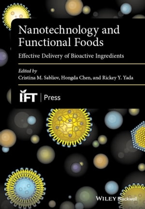Nanotechnology and Functional Foods Effective Delivery of Bioactive In...