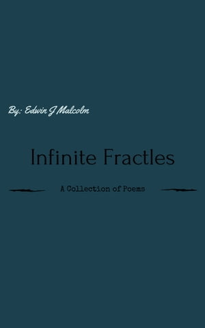 Infinite Fractals【電子書籍】[ Edwin J Mal