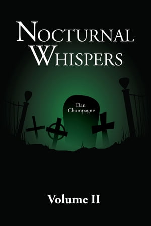 Nocturnal Whispers: Volume II【電子書籍】[