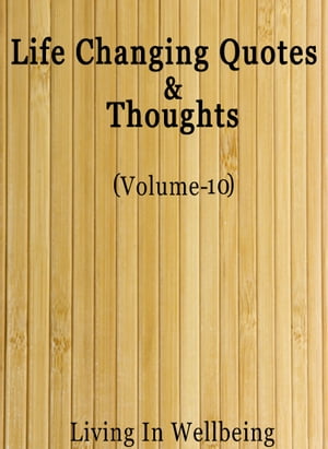 Life Changing Quotes & Thoughts (Volume-10)