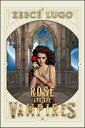 Rose and the Vampires Rose from Miami, 1【電子書籍】 Zeec Lugo