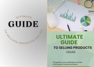 Ultimate Guide to Selling Products Online