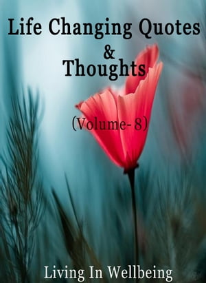 Life Changing Quotes & Thoughts (Volume-8)